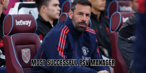 Most Successful PSV Manager