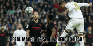 Real Madrid Vs Sevilla Head To Head