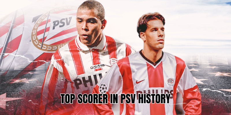 Top Scorer In PSV History
